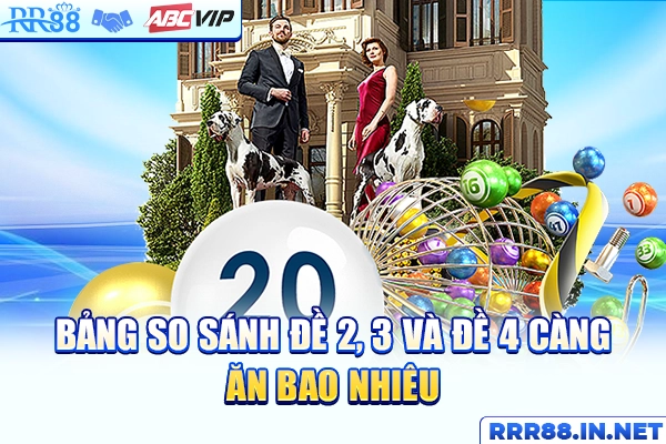 Bảng so sánh đề 2, 3 và đề 4 càng ăn bao nhiêu