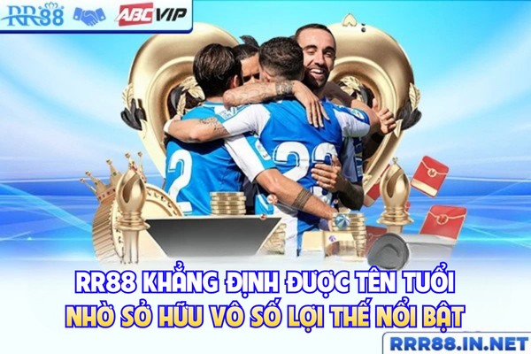 RR88 khẳng định được tên tuổi nhờ sở hữu vô số lợi thế nổi bật